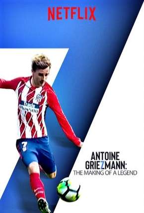 Antoine Griezmann - Nasce uma Lenda Legendado 2019 Torrent