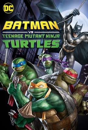 Batman vs Tartarugas Ninja 2019 Torrent