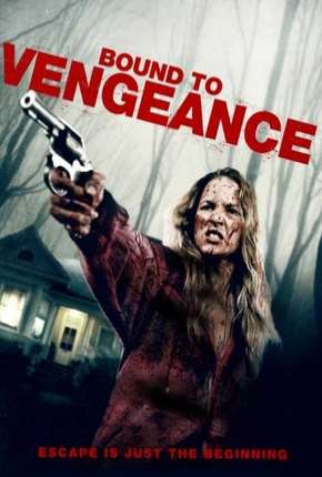 Bound To Vengeance - Legendado 2015 Torrent