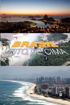 Brasil Visto de Cima - 2ª Temporada 2015 Torrent