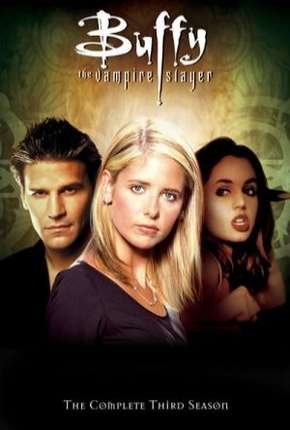 Buffy, A Caça-Vampiros - 3ª Temporada 1999 Torrent