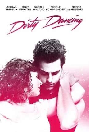 Dirty Dancing - O Musical 2017 Torrent