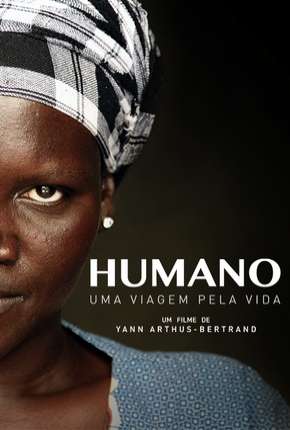 Humano - Uma Viagem Pela Vida - Legendado 2015 Torrent