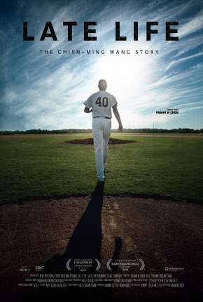 Late Life - The Chien-Ming Wang Story Legendado 2019 Torrent