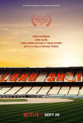 Long Shot - Documentário Netflix 2017 Torrent