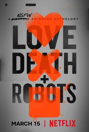 Love Death e Robots - 1ª Temporada 2019 Torrent