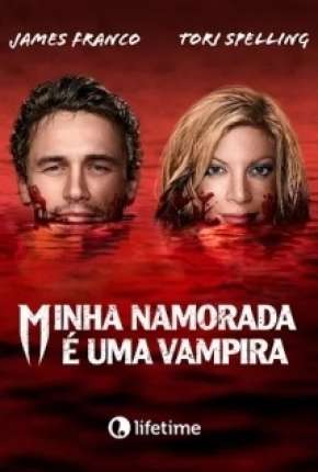 Minha Namorada é uma Vampira 2016 Torrent