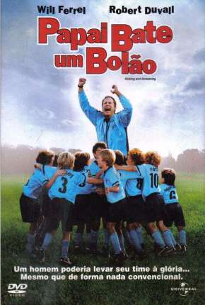 Papai Bate um Bolão 2005 Torrent