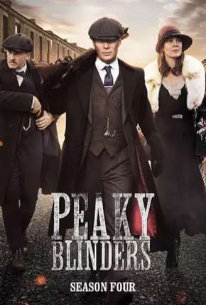 Peaky Blinders - Sangue, Apostas e Navalhas 4ª Temporada 2017 Torrent