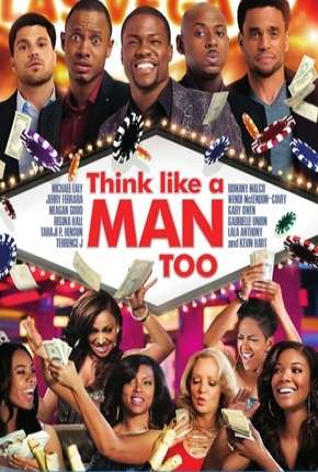 Pense como Eles Também - Think Like a Man Too 2014 Torrent