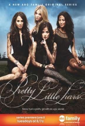 Pretty Little Liars - 1ª Temporada 2010 Torrent