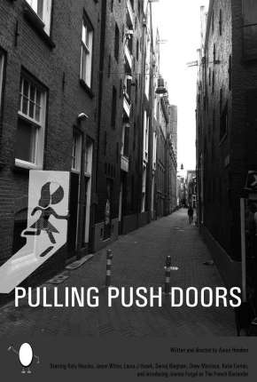 Pulling Push Doors - Legendado 2019 Torrent