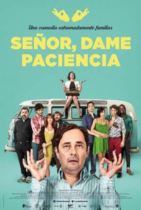 Senor dame paciencia - Lord Give Me Patience Legendado 2019 Torrent