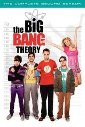 The Big Bang Theory (Big Bang - A Teoria) 2ª Temporada 2007 Torrent