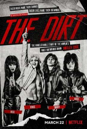 The Dirt - Confissões do Motley Crue - Netflix 2019 Torrent