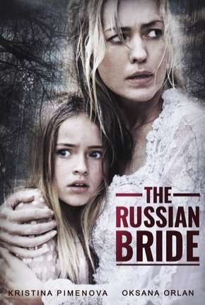 The Russian Bride - Legendado 2019 Torrent