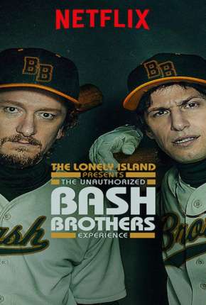 The Unauthorized Bash Brothers Experience - Legendado 2019 Torrent