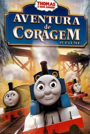 Thomas E Seus Amigos - Aventura De Coragem O Filme 2015 Torrent