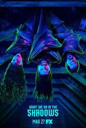 What We Do in the Shadows - 1ª Temporada 2019 Torrent