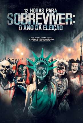 12 Horas para Sobreviver - O Ano da Eleição - DVD-R 2016 Torrent