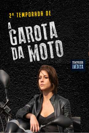 A Garota da Moto - 2ª Temporada 2016 Torrent