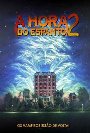 A Hora do Espanto 2 - 1988 Fright Night Part 2 1988 Torrent