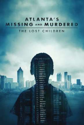 Atlantas Missing and Murdered - The Lost Children - Completa - Legendada 2020 Torrent