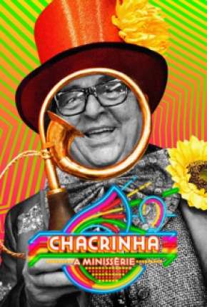 Chacrinha - A Minissérie Completa 2020 Torrent