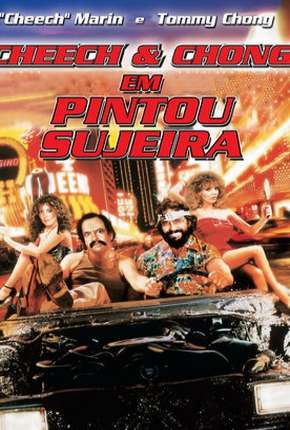 Cheech e Chong - Pintou Sujeira 1982 Torrent