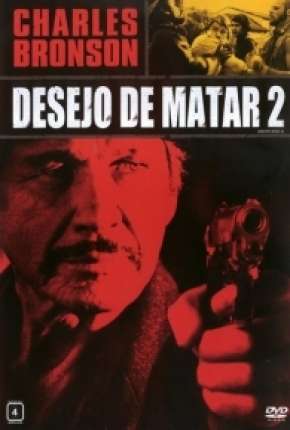 Desejo de Matar 2 - Death Wish II 1982 Torrent