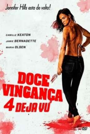 Doce Vingança 4 - Deja Vu - Legendado 2020 Torrent