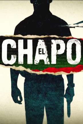 El Chapo - 1ª Temporada Completa 2017 Torrent