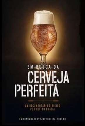 Em Busca da Cerveja Perfeita 2019 Torrent