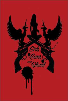 Girls Guns and Blood - Legendado 2019 Torrent