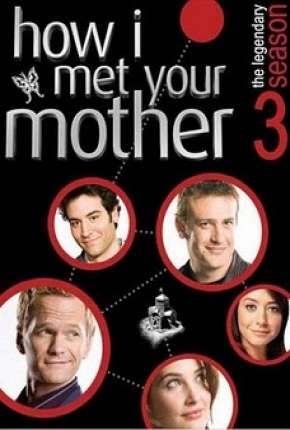 How I Met Your Mother - 3ª Temporada - Completa 2007 Torrent