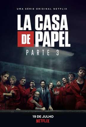 La Casa de Papel - 3ª Temporada Netflix Completa 2019 Torrent