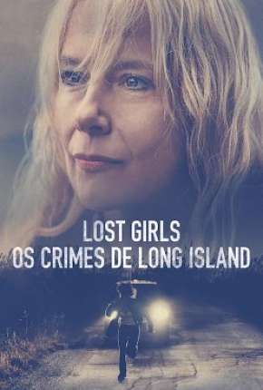 Lost Girls - Os Crimes de Long Island 2020 Torrent