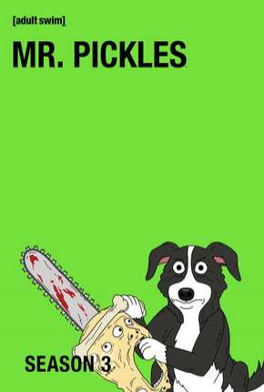 Mr. Pickles - 3ª Temporada Completa 2019 Torrent