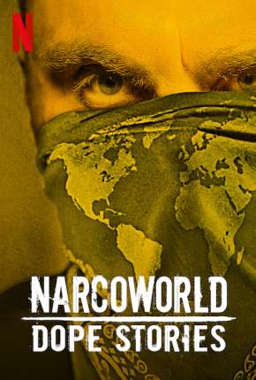 NarcoWorld - Histórias do Tráfico 2019 Torrent