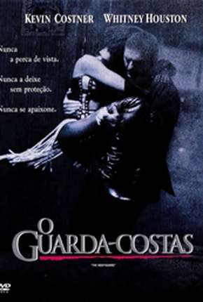 O Guarda-Costas - The Bodyguard 1992 Torrent