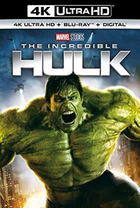 O Incrível Hulk 4K 2008 Torrent