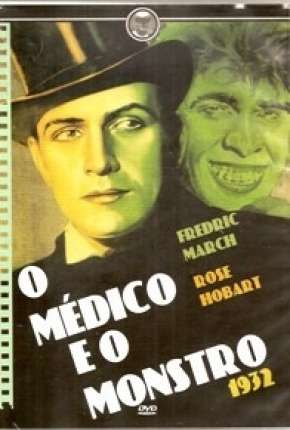 O Médico e o Monstro - Legendado 1931 Torrent