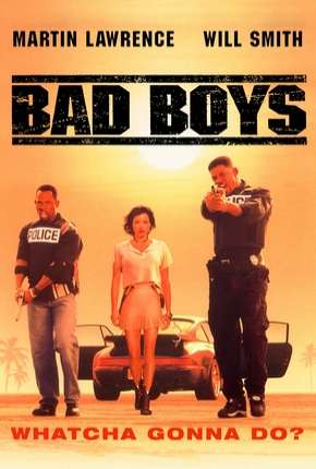 Os Bad Boys - Bad Boys 1995 Torrent