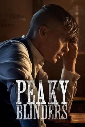 Peaky Blinders - Sangue, Apostas e Navalhas - 5ª Temporada Completa 2019 Torrent