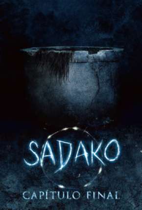 Sadako - Capítulo Final 2020 Torrent