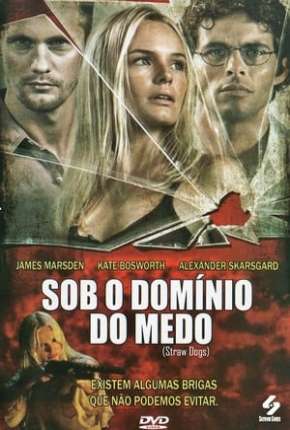 Sob o Domínio do Medo - Straw Dogs 2011 Torrent