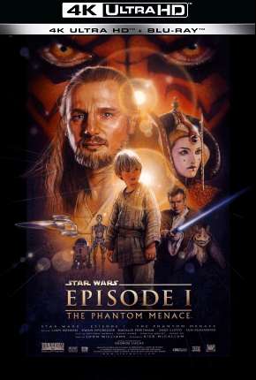 Star Wars - Episódio I - A Ameaça Fantasma - 4K 1999 Torrent