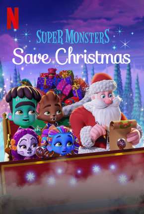 Super Monstros Salvam o Natal 2019 Torrent