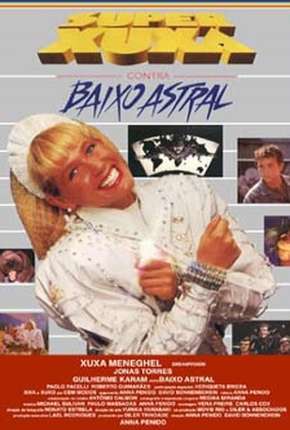 Super Xuxa contra Baixo Astral 1988 Torrent