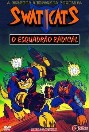 Swat Kats - O Esquadrão Radical - 2ª Temporada 1993 Torrent